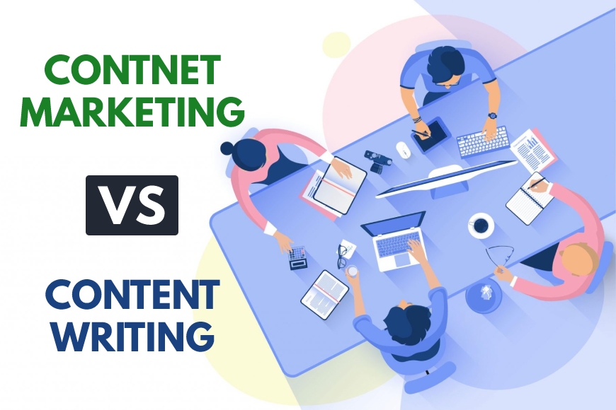 Content Marketing vs Content Writing